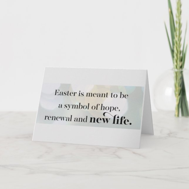 **EASTER A SYMBOL OF HOPE-RENEWAL OF LIFE** HOLIDAY CARD (Front)
