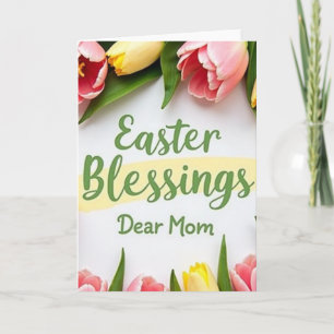 Easter Blessings Mom Spring Card