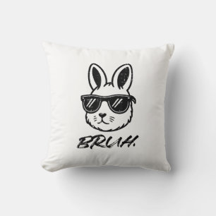 Easter Bruh Bunny Sunglasses Funny Meme Men Boys K Throw Pillow
