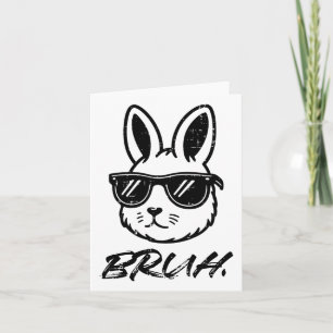 Easter Bruh Bunny Sungles Funny Meme Men Boys Kids Card