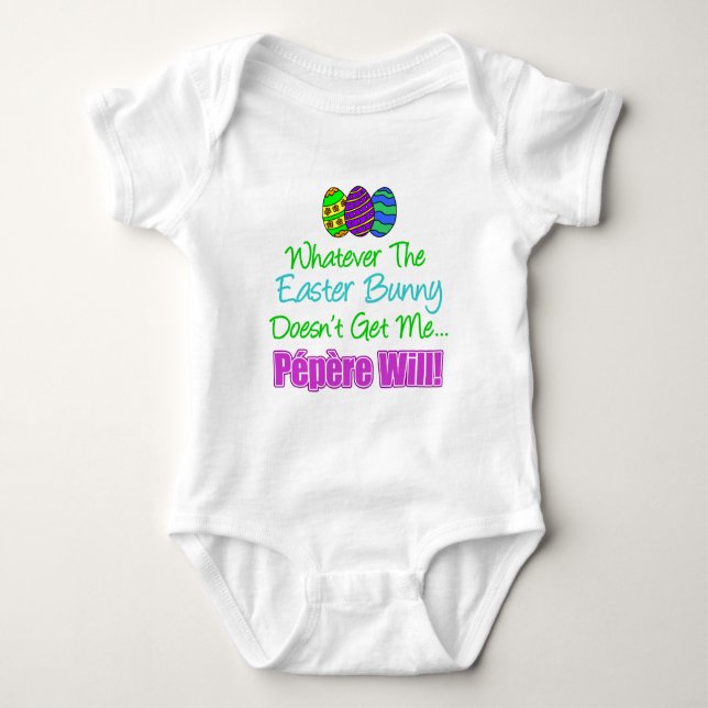 Easter Bunny Doesn't Pepere Will Baby Bodysuit (Front)
