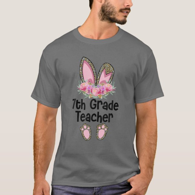 Easter Bunny Ear Teacher, Leopard 7Th Grade Teache T-Shirt (Front)