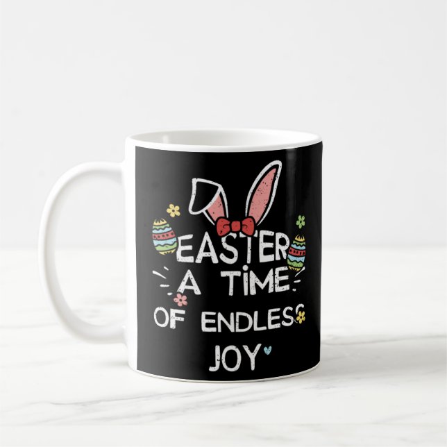 Easter Bunny Easter A Time of Endless Joy  Easter  Coffee Mug (Left)