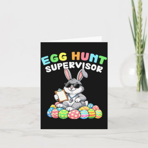 Easter Bunny Egg Hunt Supervisor Funny Dad Mom Men Card