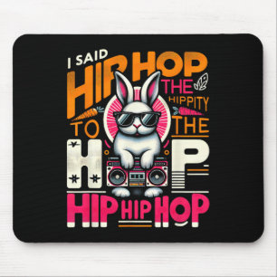 Easter Bunny Hip Hop Hippity Funny Women Girls Kid Mouse Pad