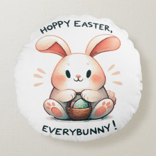 Easter Bunny Hoppy Easter, Everybunny! Round Pillow