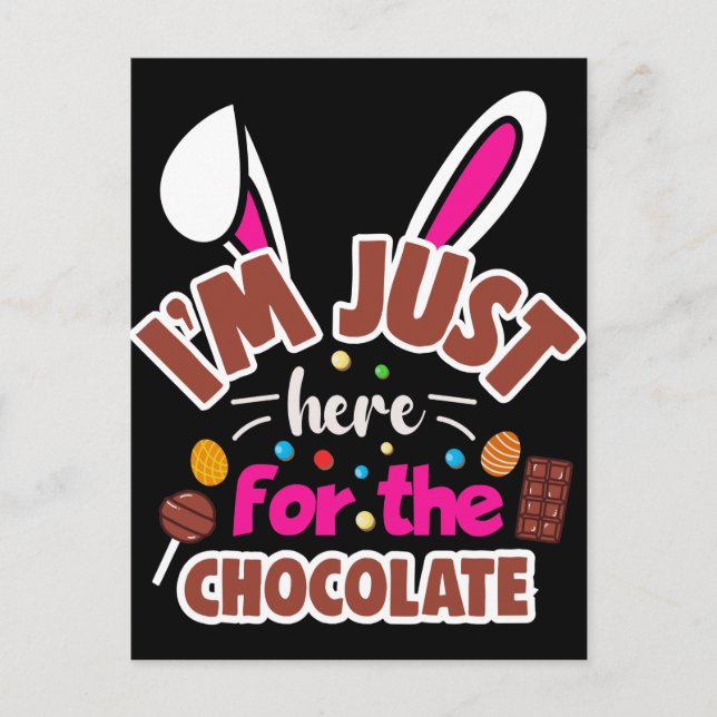 Easter Bunny I'm Just here for the Chocolate Postcard (Front)