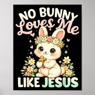Easter Bunny Loves Like Jesus Christian Kids Girls Poster