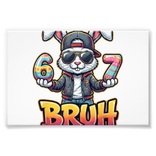 Easter Bunny Meme Bruh  Funny 6 7 Easter Eggs Desi Photo Print