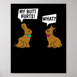 Easter Bunny My Butt Hurts! What_ Cute Rabbit Poster