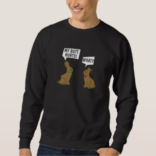 Easter Bunny My Butt Hurts What Cute Rabbit Sweatshirt