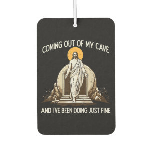 Easter Coming Out My Cave Jesus Air Freshener