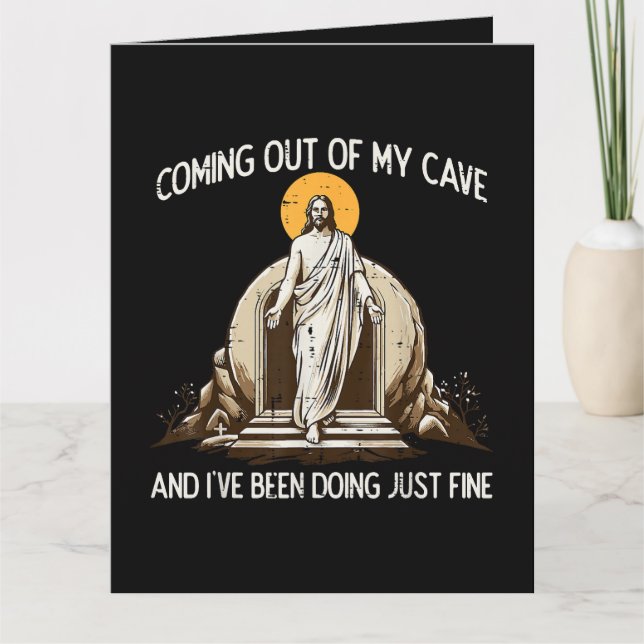 Easter Coming Out My Cave Jesus Card (Front)