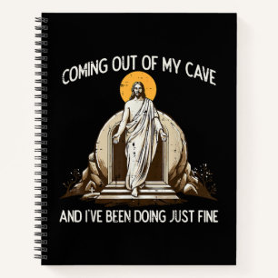 Easter Coming Out My Cave Jesus Notebook