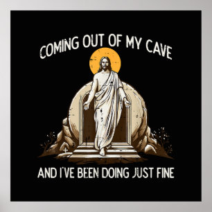 Easter Coming Out My Cave Jesus Poster