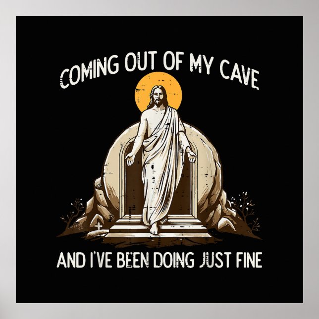 Easter Coming Out My Cave Jesus Poster (Front)