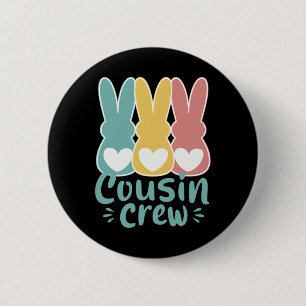 Easter Cousin Crew Squad Family Matching Bunnies T 2 Inch Round Button