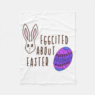 Easter Cute Eggcited About Easter Pun Quote Funny Fleece Blanket
