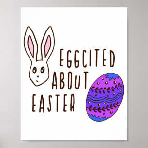 Easter Cute Eggcited About Easter Pun Quote Funny  Poster