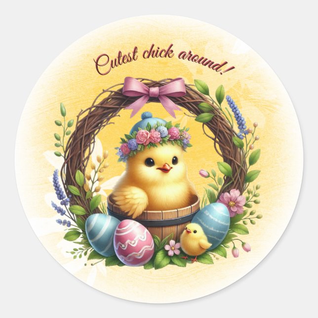 Easter Cutest Chick Around! Classic Round Sticker (Front)