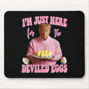 Easter Day Funny Trump I'm Just Here For The Devil Mouse Pad