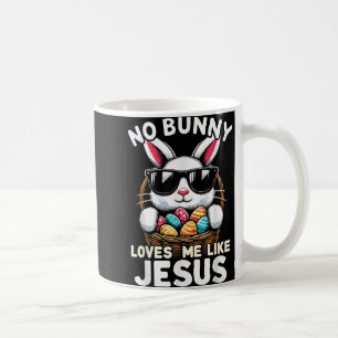 Easter Day No Bunny Loves Me Like Jesus Christian Coffee Mug