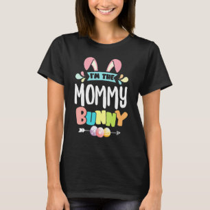 Easter Day Party Mother Family Matching I'm The Mo T-Shirt
