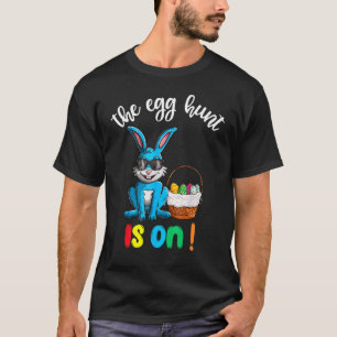 Easter Day The Egg Hunt Is On S Fun Eggs Hunting B T-Shirt