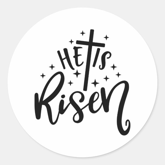 Easter Design He Is Risen Classic Round Sticker (Front)