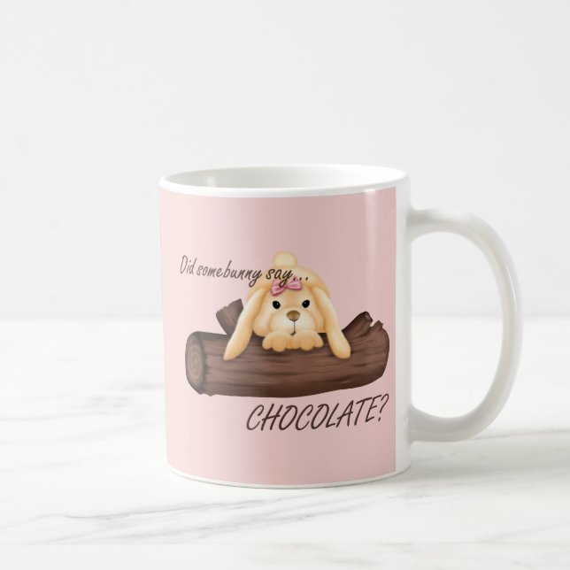 Easter Did Somebunny Say CHOCOLATE Mug (Right)