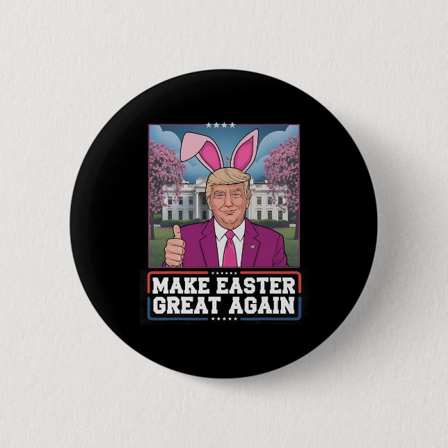 Easter Ears Trump Make Easter Great Again Egg Hunt 2 Inch Round Button (Front)