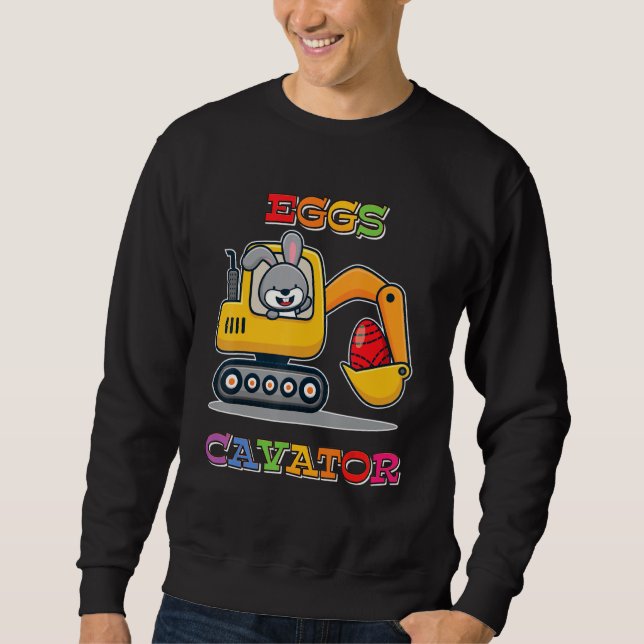 Easter Egg Hunt Eggs Cavator Sweatshirt (Front)