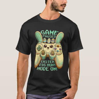 Easter Egg Hunt Gamer Game Paused Egg Hunt Mode On T-Shirt