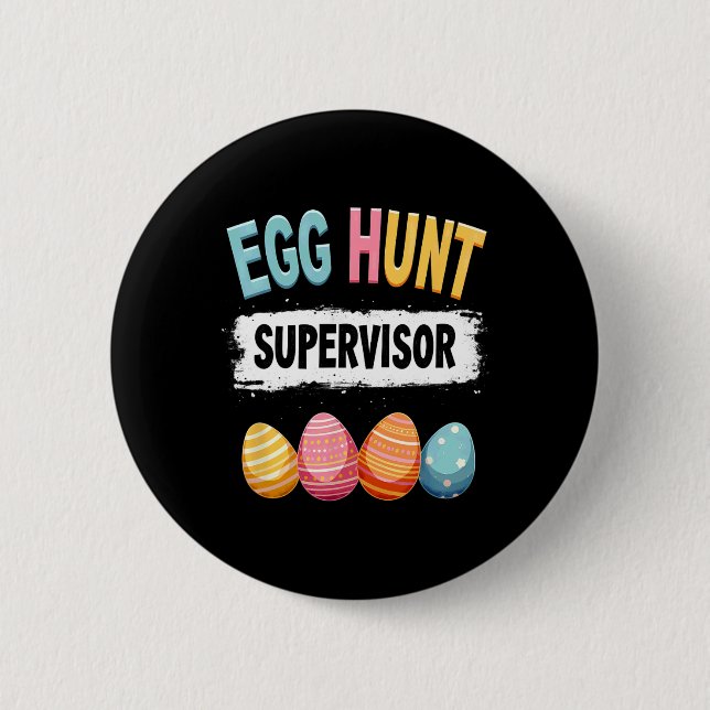 Easter Egg Hunt Supervisor 1  2 Inch Round Button (Front)