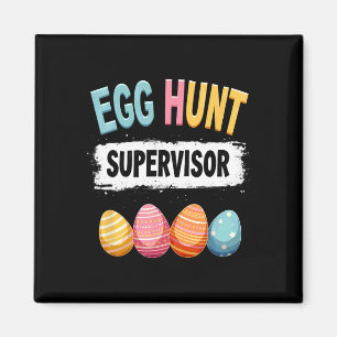 Easter Egg Hunt Supervisor 1 Magnet