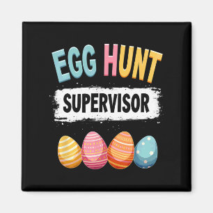 Easter Egg Hunt Supervisor 1  Magnet