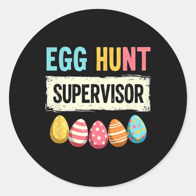 Easter Egg Hunt Supervisor 2  Classic Round Sticker (Front)