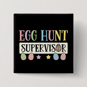 Easter Egg Hunt Supervisor Funny Family Easter 2 Inch Square Button