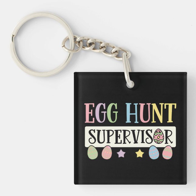 Easter Egg Hunt Supervisor Funny Family Easter Keychain (Front)