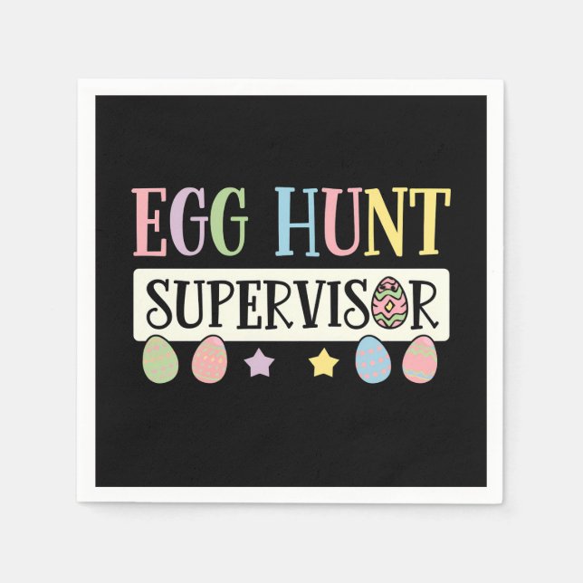 Easter Egg Hunt Supervisor Funny Family Easter Napkin (Front)