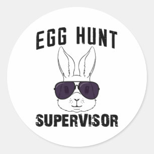 Easter Egg Hunt Supervisor Funny Mom Dad Men Women Classic Round Sticker