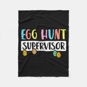 Easter egg hunt supervisor funny mom dad men women fleece blanket