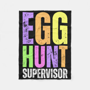 Easter Egg Hunt Supervisor Funny Mom Dad Men Women Fleece Blanket