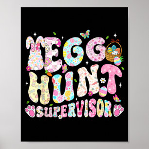 Easter Egg Hunt Supervisor Funny Mom Dad Men Women Poster
