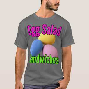 Easter Eggs Egg Salad Sandwiches Moms Funny Easter T-Shirt