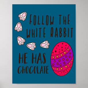 Easter follow the white rabbit funny quote cute t poster