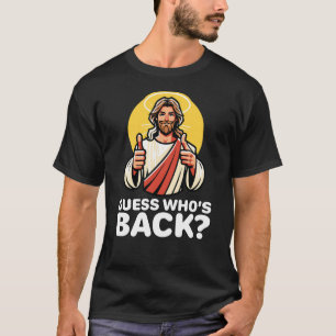 Easter Guess Whos Back Jesus Funny Religious  T-Shirt