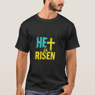 Easter He Is Risen  1 T-Shirt