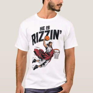 Easter He Is Rizzin Jesus Basketball Christian You T-Shirt