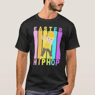 Easter Hip Hop Dance Love Dab Holiday Funny Kids B T-Shirt